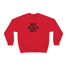 Load image into Gallery viewer, BUY BLACK ART. Unisex Sweatshirt