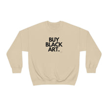 Load image into Gallery viewer, BUY BLACK ART. Unisex Sweatshirt